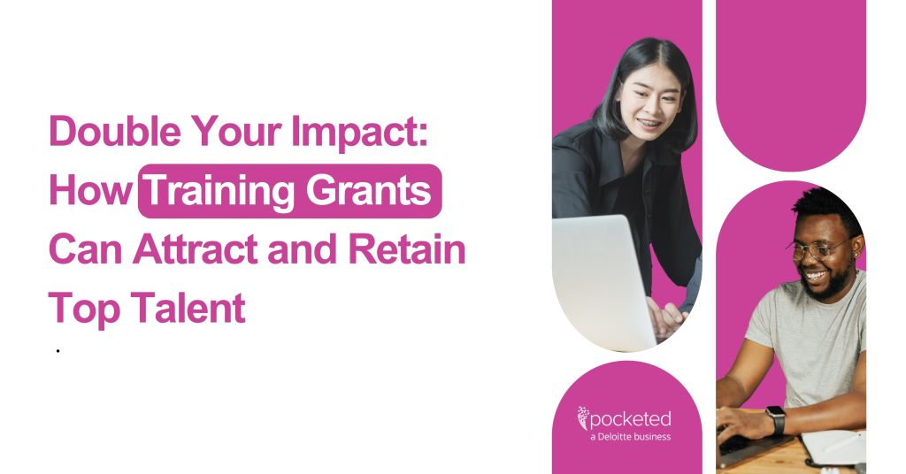 Double Your Impact: How Training Grants Can Attract and Retain Top Talent